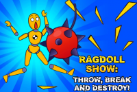 ragdoll show: throw break and destroy! img